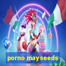 porno mayseeds